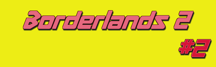 Borderlands 2 2 Logo Free Logo Maker
